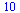 10