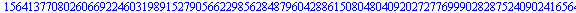 15641377080260669224603198915279056622985628487960428861508048040920272776999028287524090241656492368986785912639731043870372058389624970388949529639130614831960685083471509926418963430265295323174392...