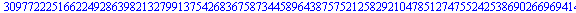 30977222516622492863982132799137542683675873445896438757521258292104785127475524253869026696941406639185548194393590675981717635448951754474336545885588962446052538423971651846907371166289831417947560...